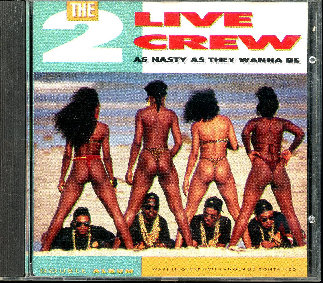 The 2 Live Crew - As Nasty As They Wanna Be CD