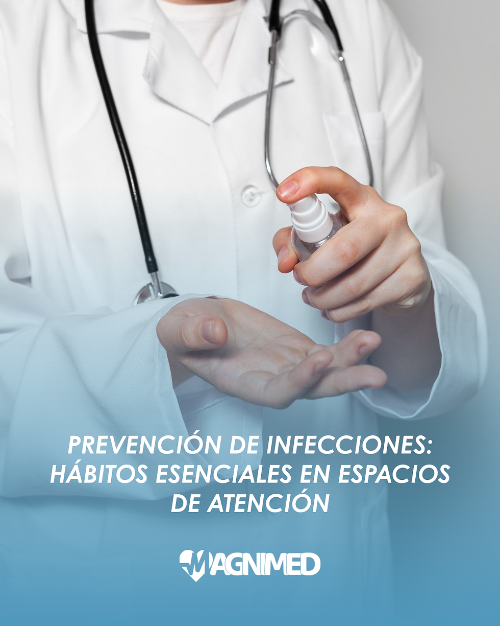 Prevención de infecciones: hábitos esenciales en espacios de atención
