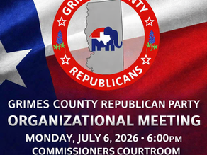 Grimes county republican party organizational Meeting