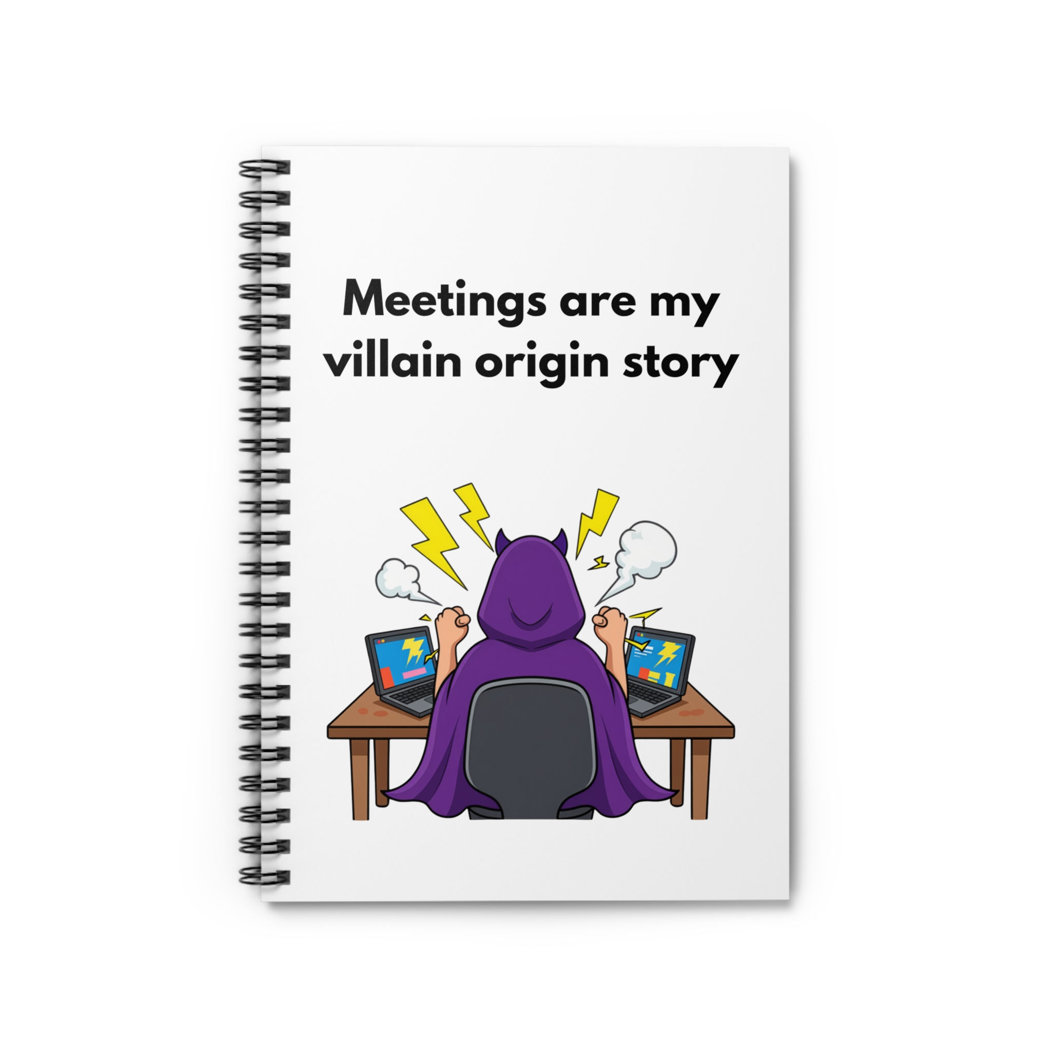 Notebook Spiral-bound "Meetings Are My Villain Origin Story"