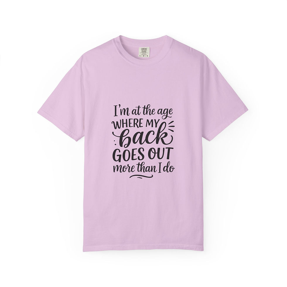 Thumbnail: Tee Unisex “My Back Goes Out More Than I Do”