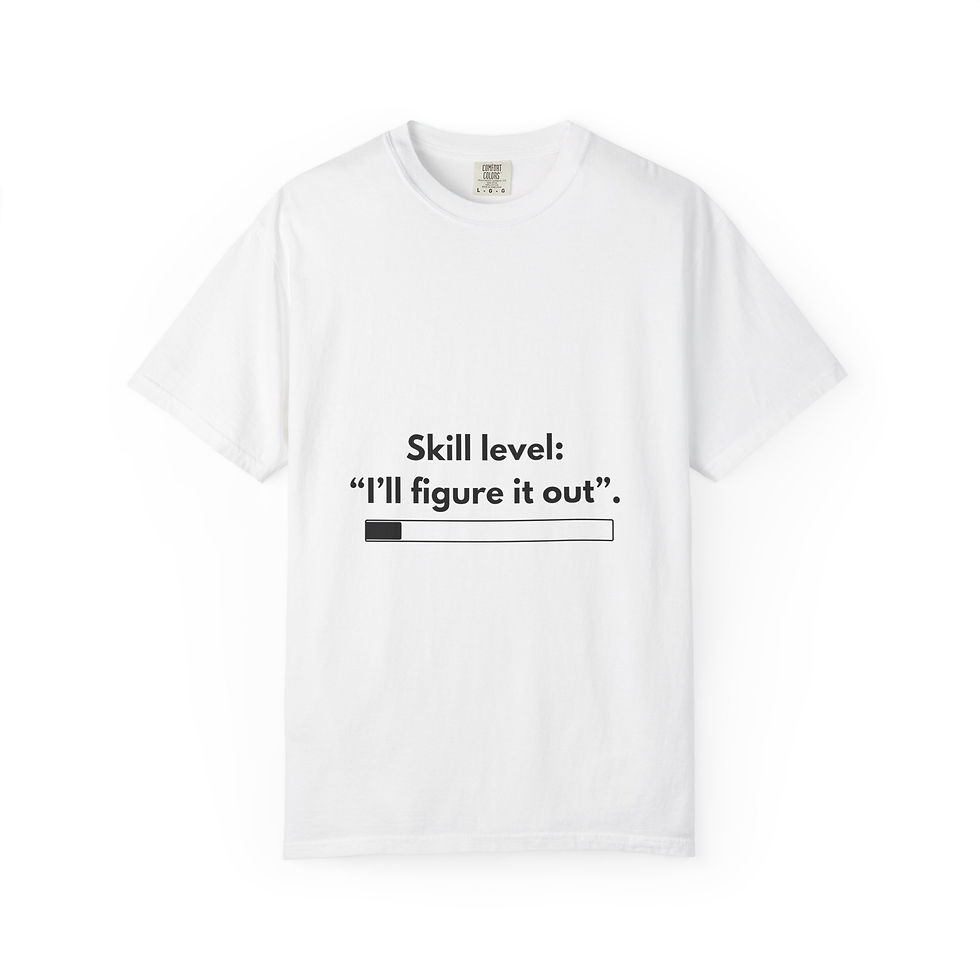 Thumbnail: Tee Unisex "Skill LeveI: I'll Figure It Out"