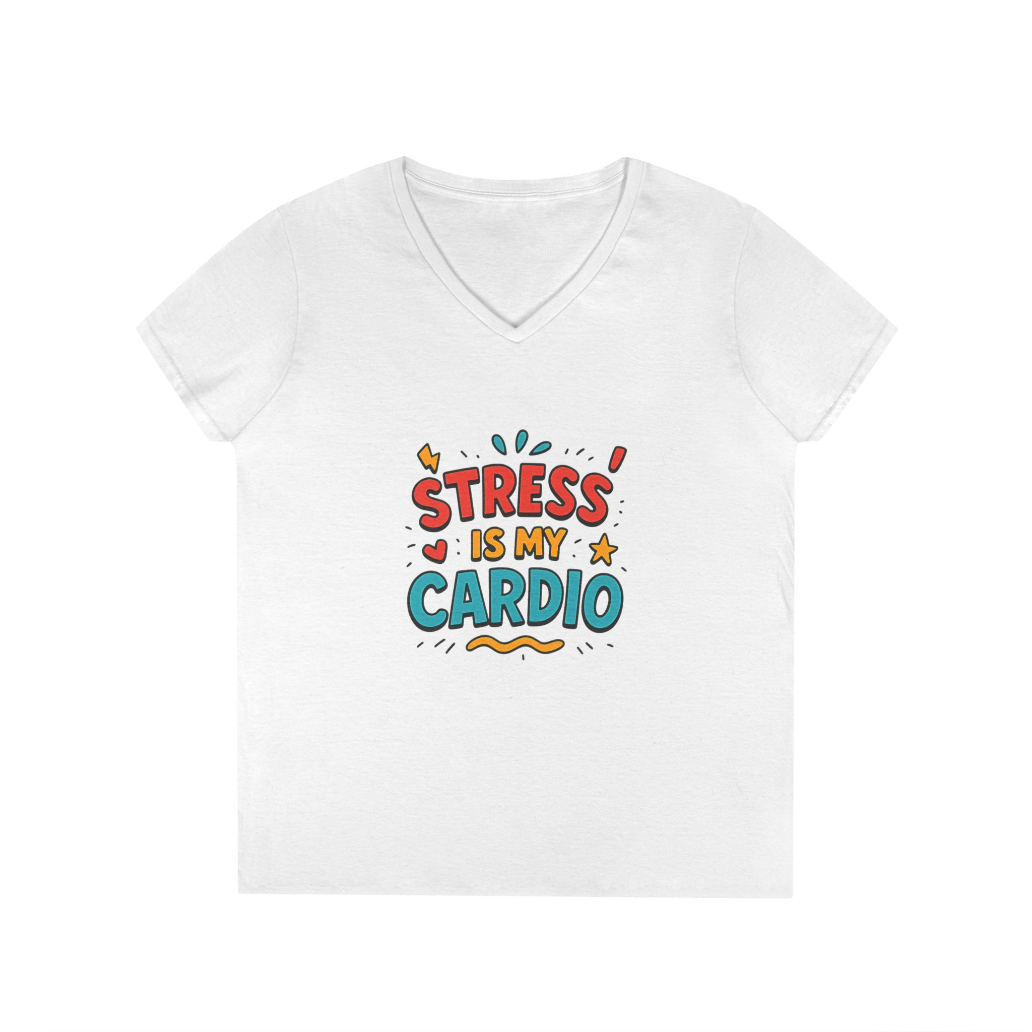 Tee V-Neck "Stress Is My Cardio"