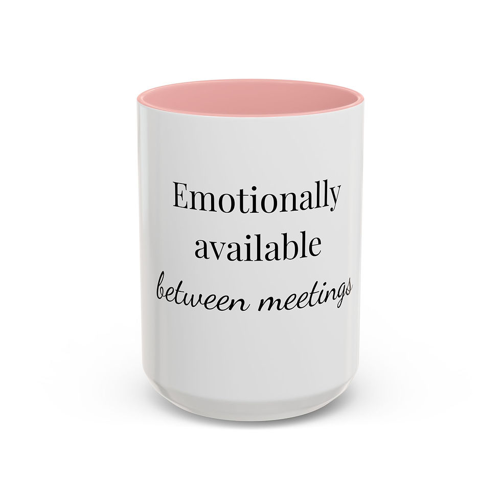 Thumbnail: Mug (450ml/15oz) "Emotionally Available Between Meetings"
