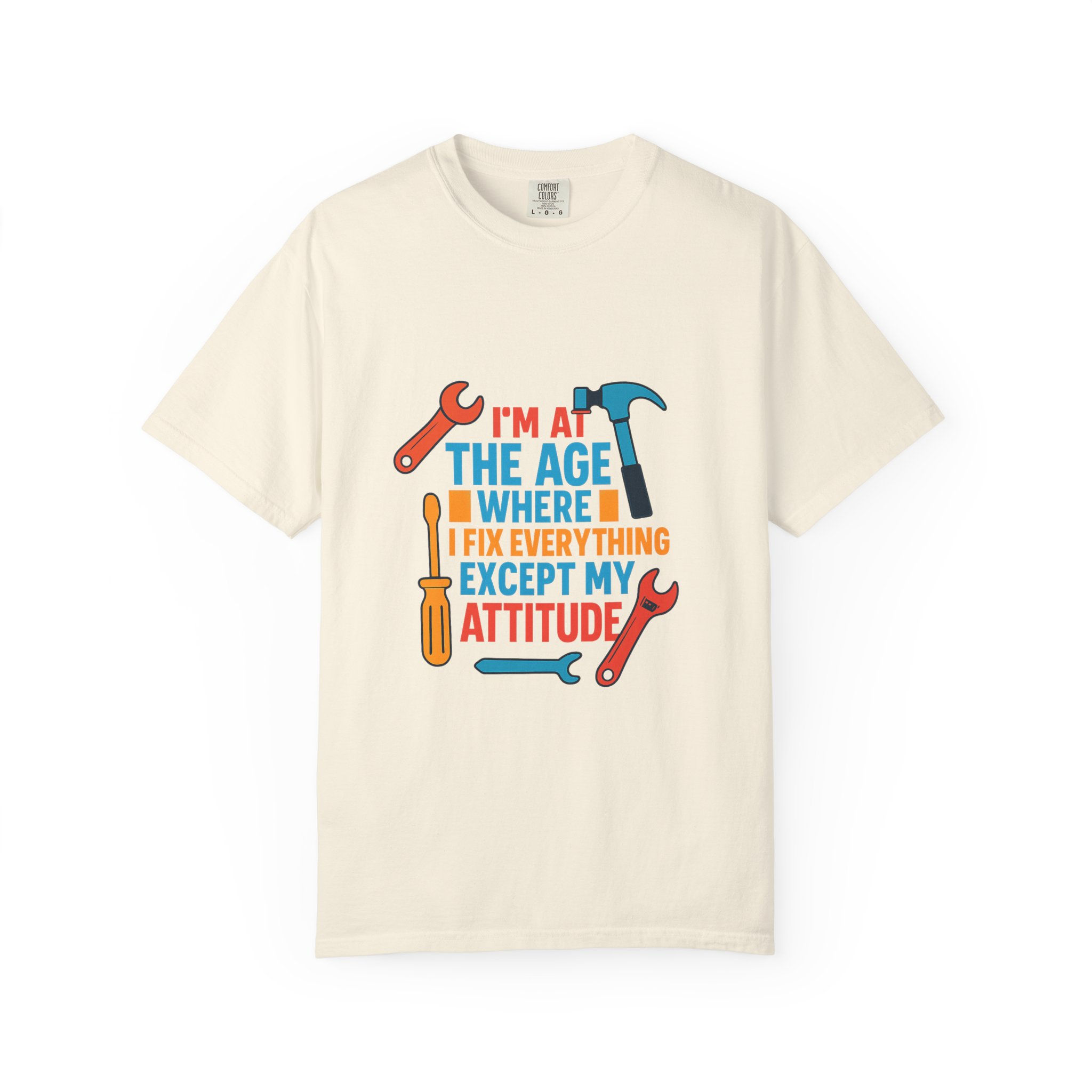 Tee Unisex "...I fix everything except my attitude"