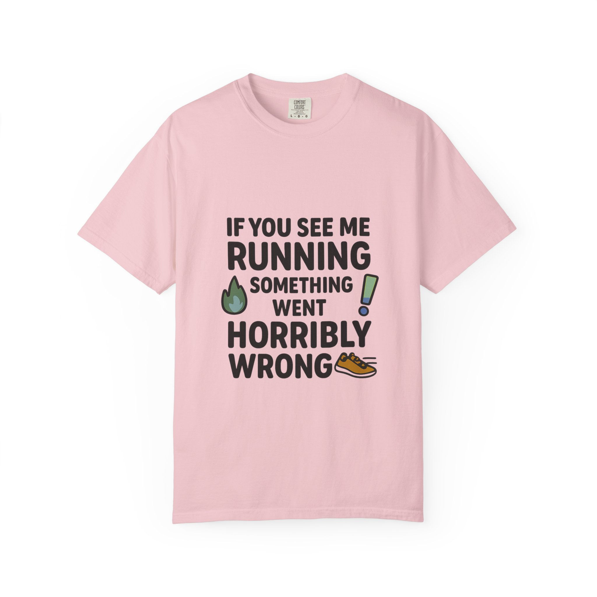 Tee Unisex "If You See Me Running..."