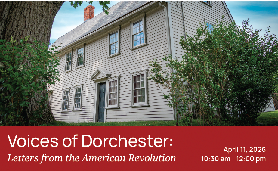 Voices of Dorchester: Letters from the American Revolution