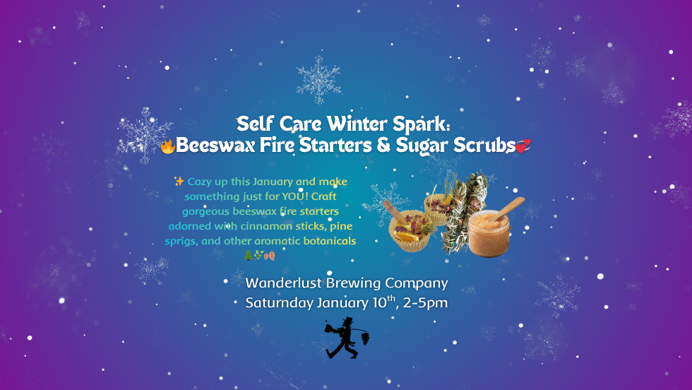 ❤️🔥 Self Care Winter Spark: Beeswax Fire Starters & Sugar Scrubs💞