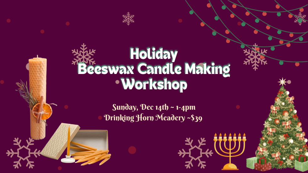 🎄🕯️Holiday Beeswax Candle Making Workshop ✨🕎