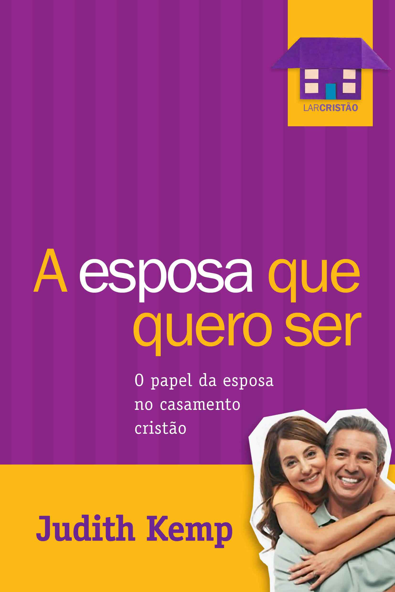 Livro: A esposa que eu quero ser