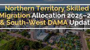 Northern Territory Skilled Migration Allocation 2025–26 & South-West DAMA Update