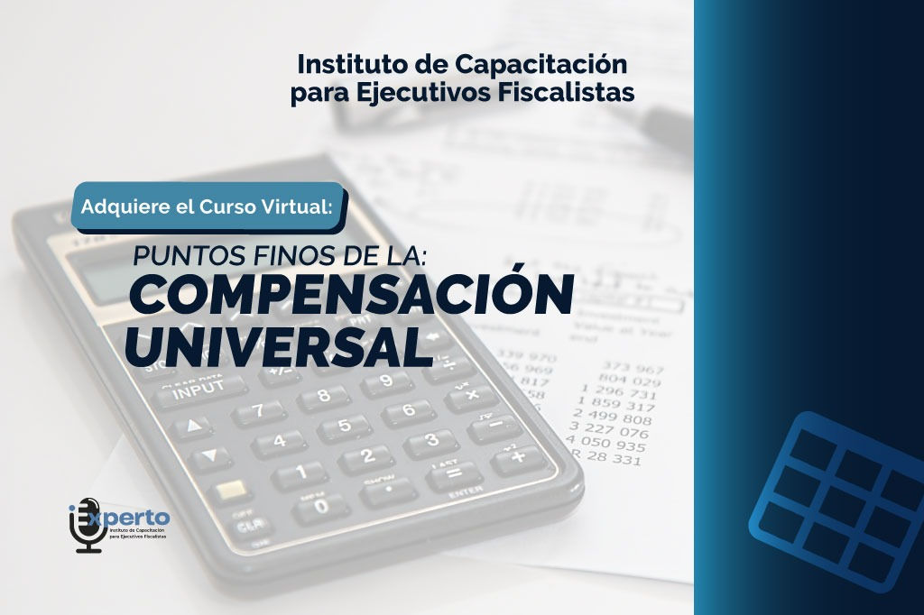 Puntos finos de la Compensación Universal