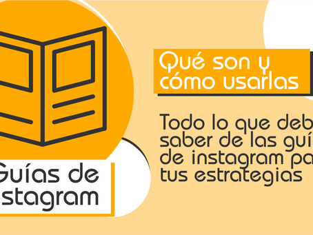 Guías de Instagram ¿Qué son y cómo usarlas?