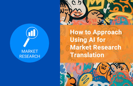 Blog post about using AI to translate Market Research content
