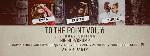 ■ To The Point vol.6 - Birthday Hip Hop, Krump Edition ■