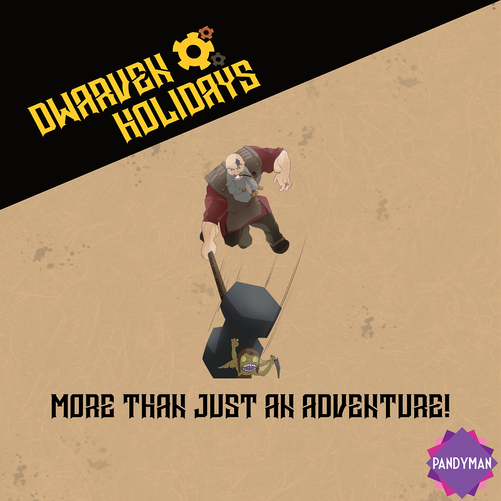 A dwarf in red with a large hammer is ready to strike a green creature. Text: "DWARVEN HOLIDAYS" and "MORE THAN JUST AN ADVENTURE!" in bold.