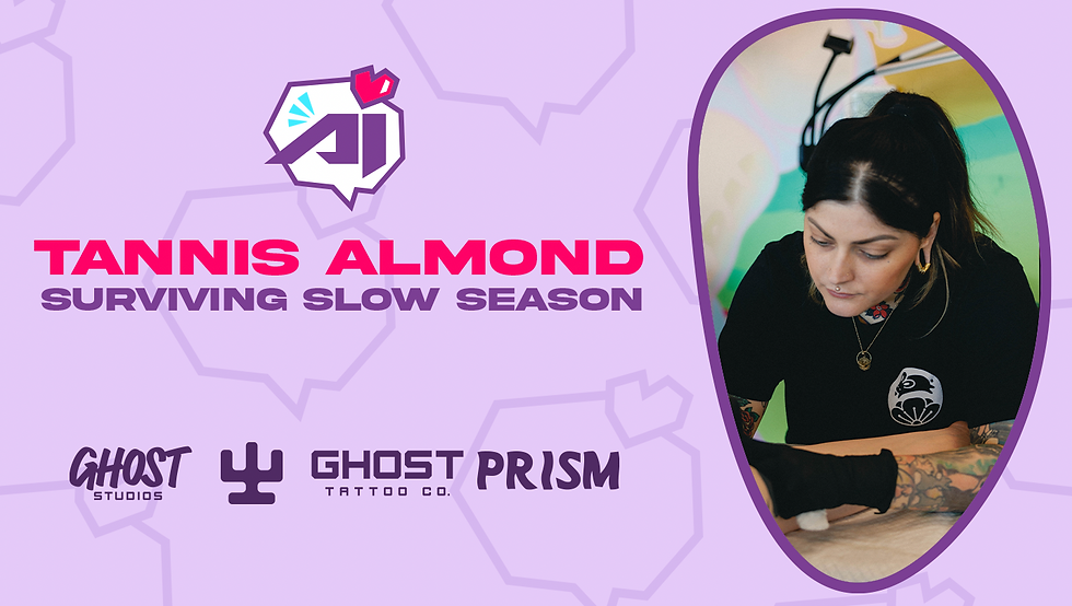 Tattoo Panel : Surviving Slow Season w/ Tannis Almond
