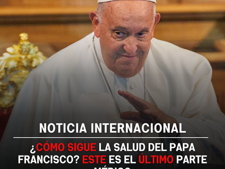¿Cómo sigue la salud del papa Francisco? Este es el último parte médico
