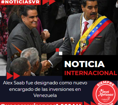 Alex Saab fue designado como nuevo encargado de las inversiones en Venezuela