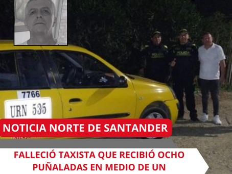 Falleció taxista que recibió ocho puñaladas en medio de un atraco en Cúcuta