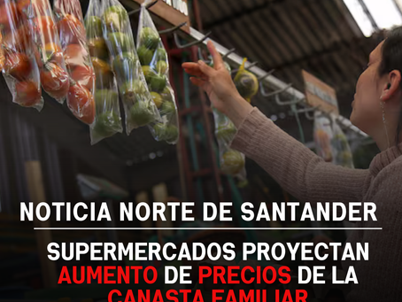 Supermercados proyectan aumento de precios de la canasta familiar