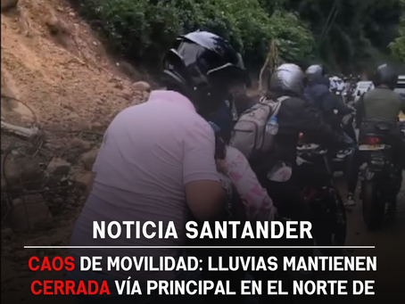 Caos de movilidad: lluvias mantienen cerrada vía principal en el Norte de Bucaramanga