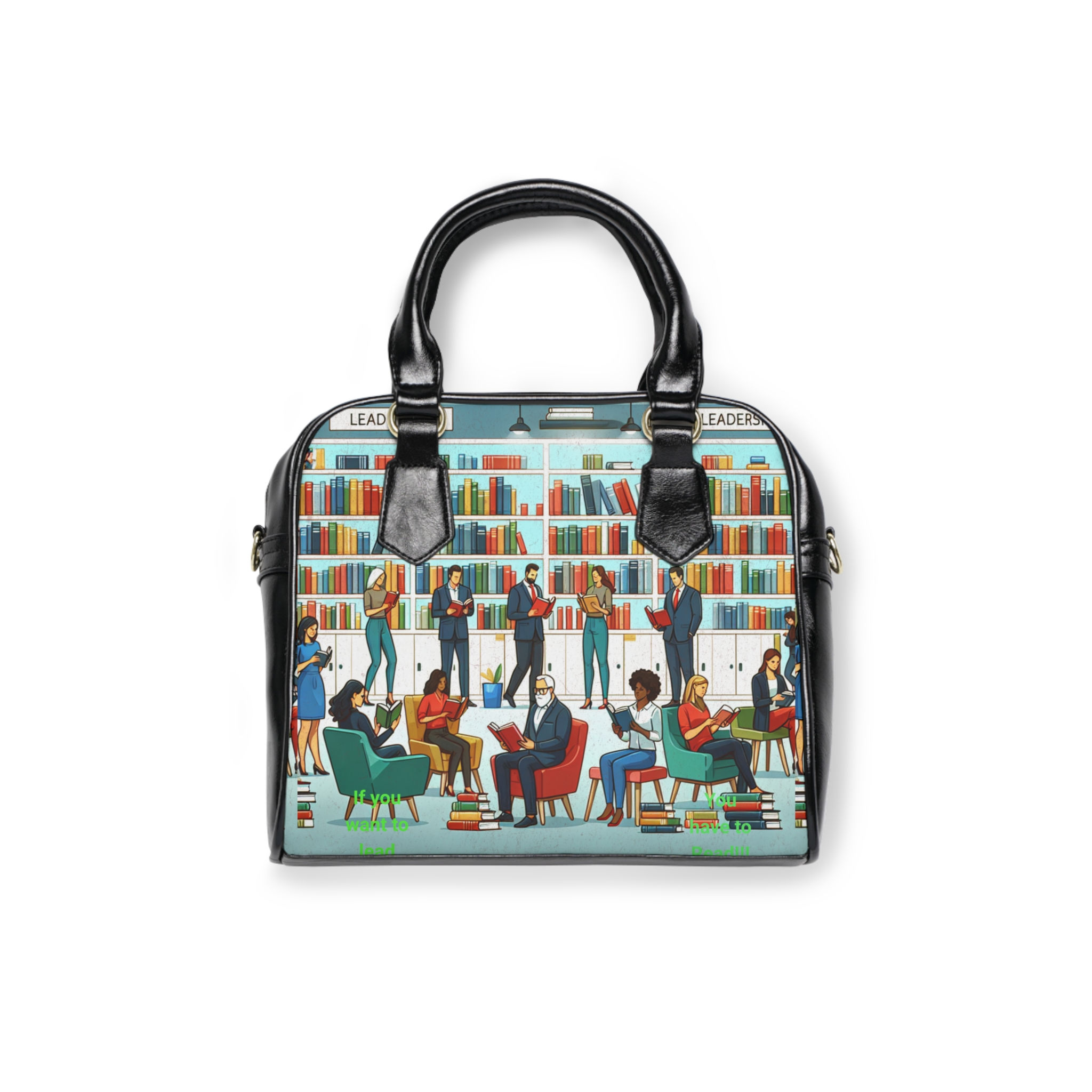If You want to Lead, You have To Read!! (Handbag)