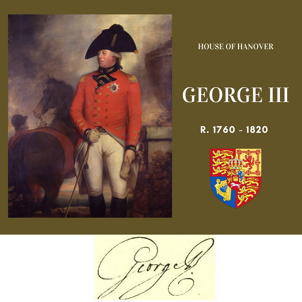 George III, King of Great Britain, the third monarch from the House of Hanover to rule Britain.