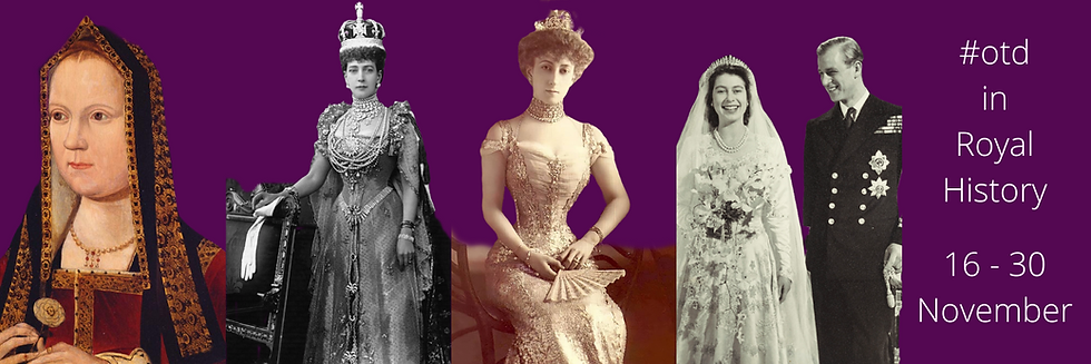 #otd in Royal History 16 - 30 November blog cover