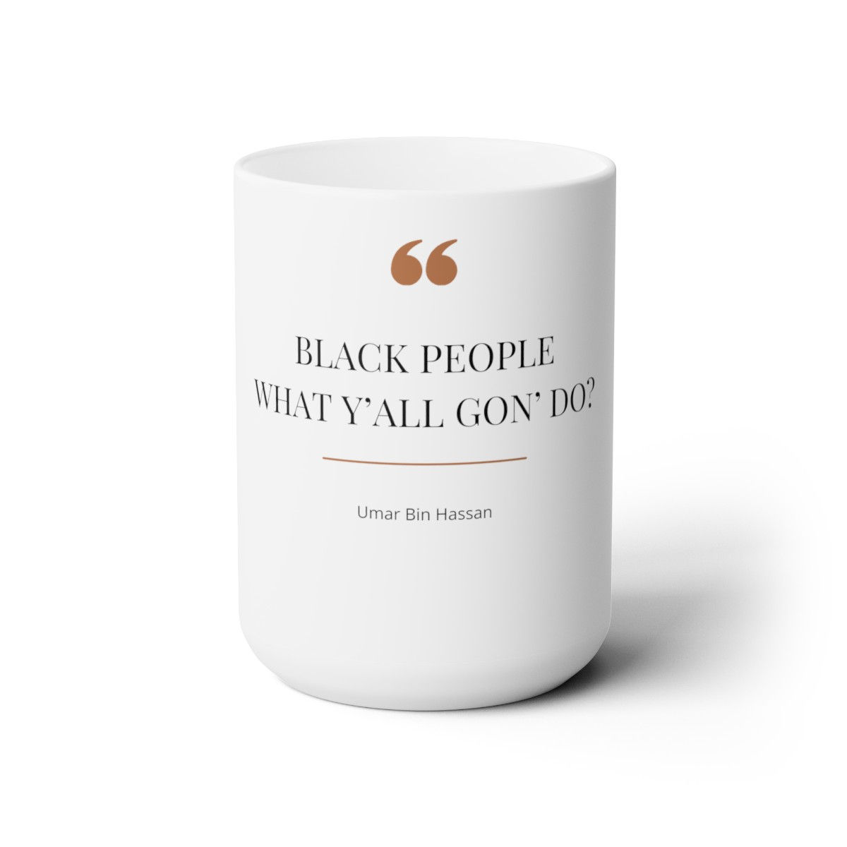 BLK People What Y'all Gon' Do, Ceramic Mug 15oz, WHITE