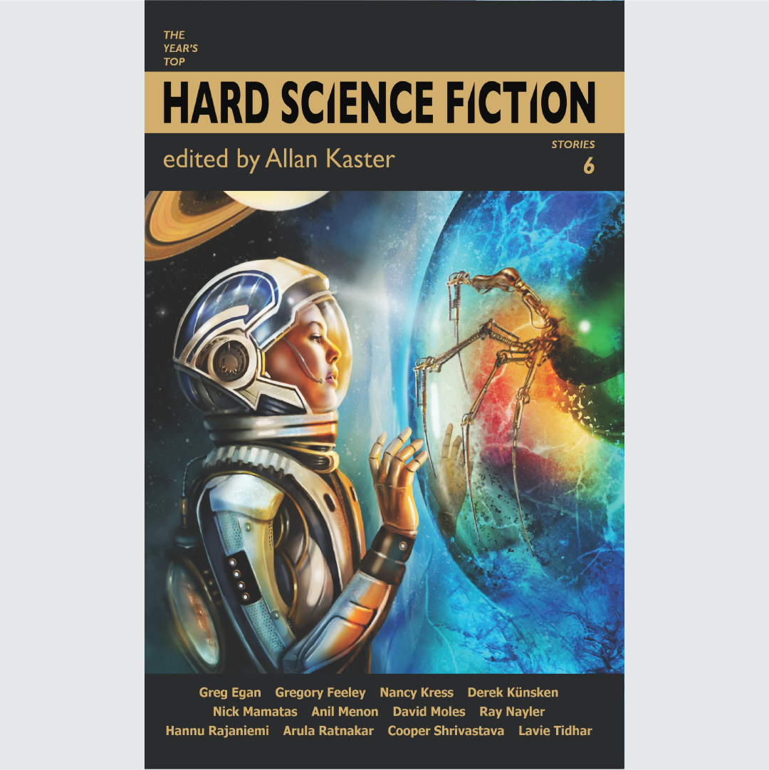 The Year's Top Hard Science Fiction Stories 6