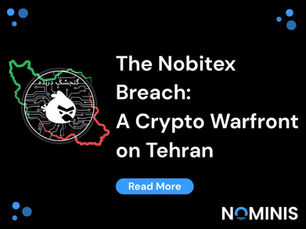 The Nobitex Breach: A crypto warfront on Tehran