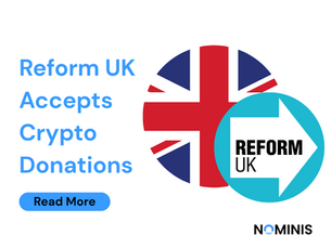 Reform UK now accepts crypto donations, among calls to ban Bitcoin donations