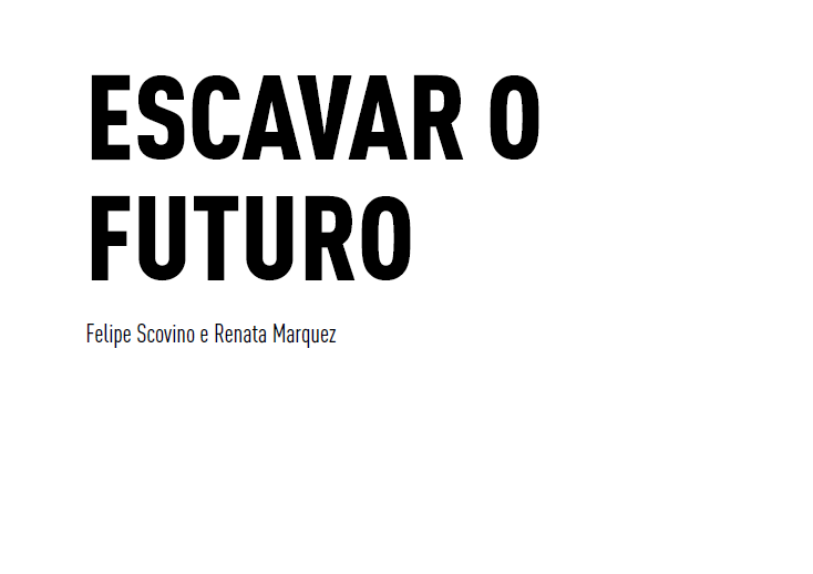 ESCAVAR O FUTURO
