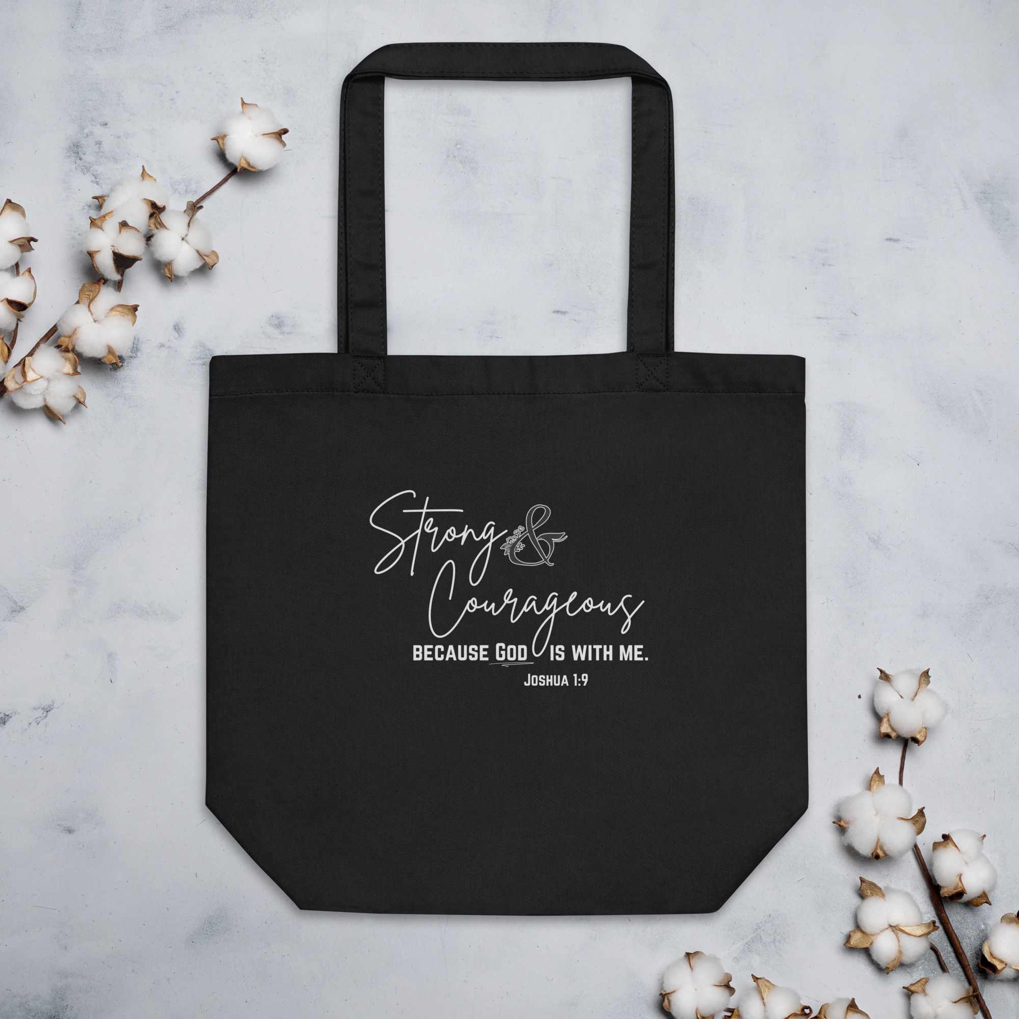 Strong & Courageous – Organic Cotton Christian Tote Bag (Joshua 1:9)