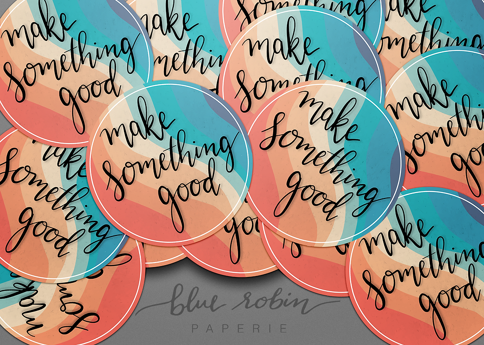 Thumbnail: Make Something Good Sticker