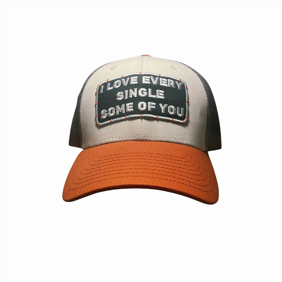 "I Love Every Single Some of You"