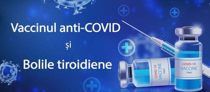 Vaccinul anti-COVID și tiroida