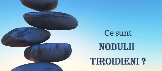 Ce sunt nodulii tiroidieni?