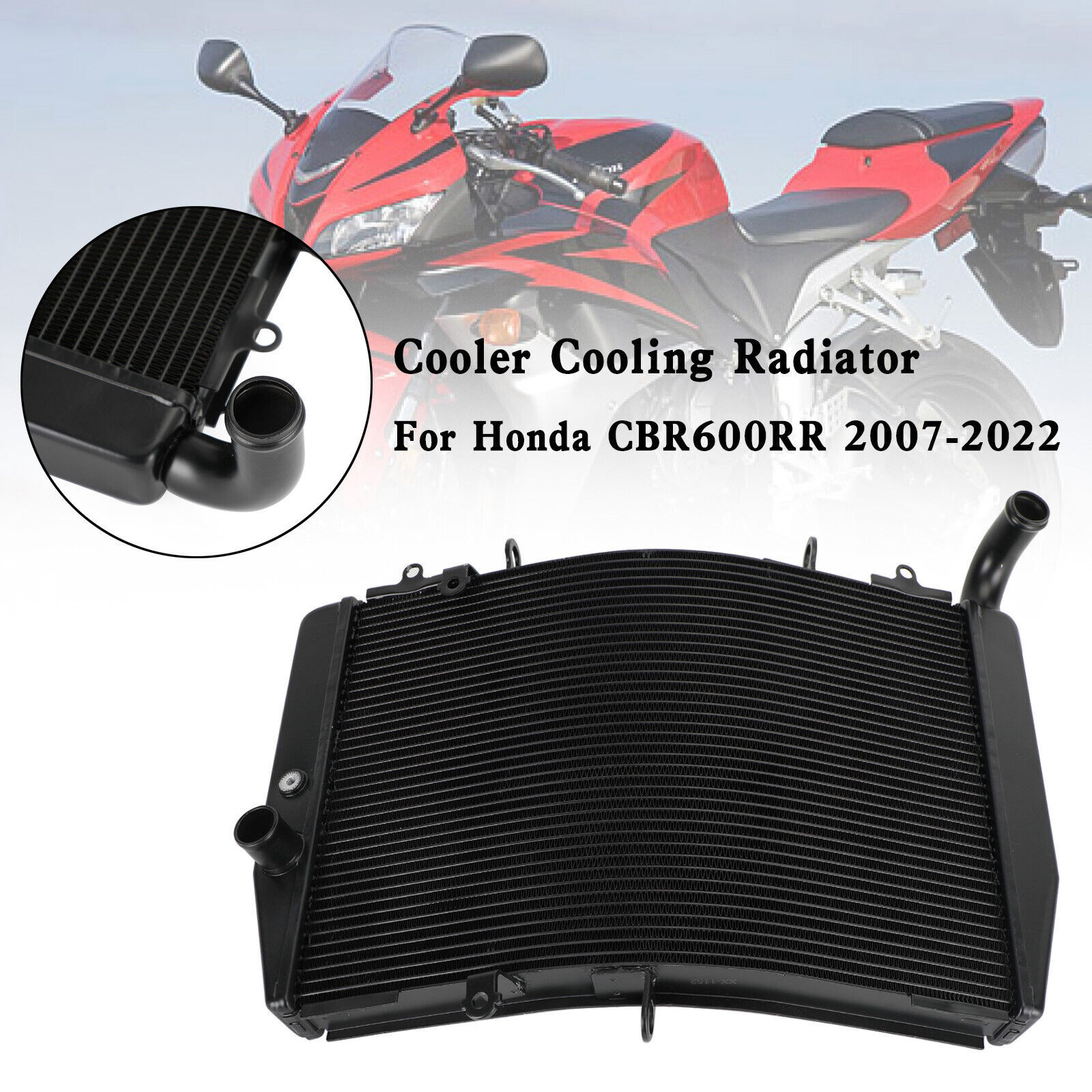 RADIATEUR 600 CBR 600 RR CBR600RR 2007 2008 2009 2010 2011 2012 2013 2014 à 2022