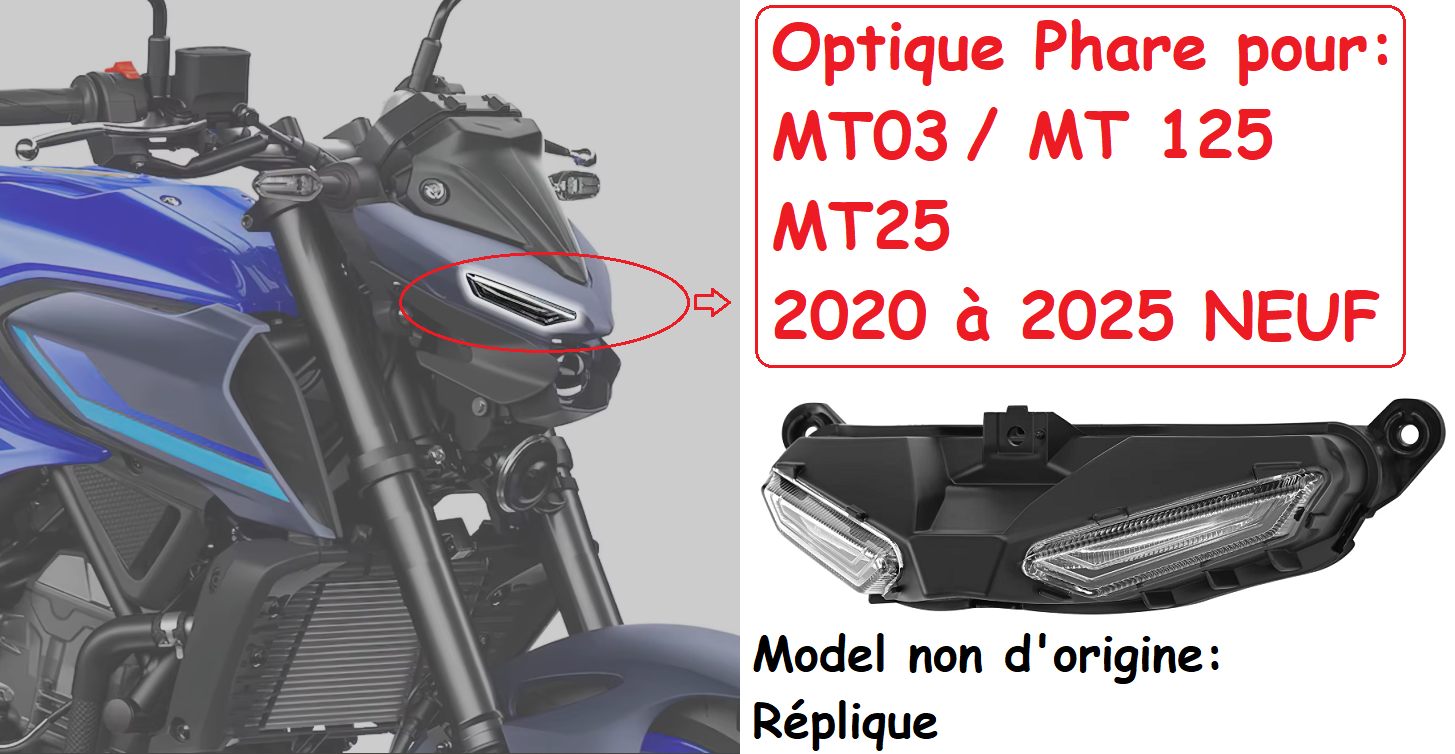 PHARE OPTIQUE MT125 MT 125 MT MT03 MT 03 MT-03 MT25 2020 2021 2022 23 2025 NEUF