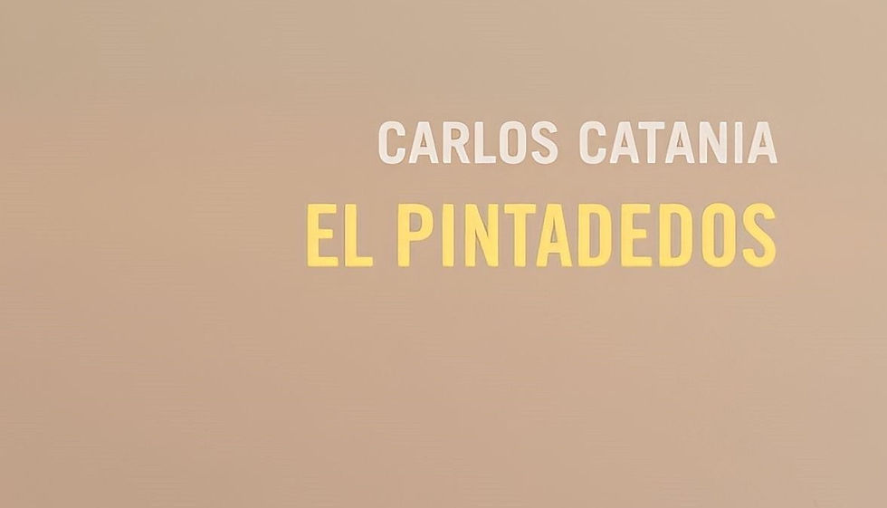 "El pintadedos" de Carlos Catania (Ediciones UNL/Serapis, 2022)