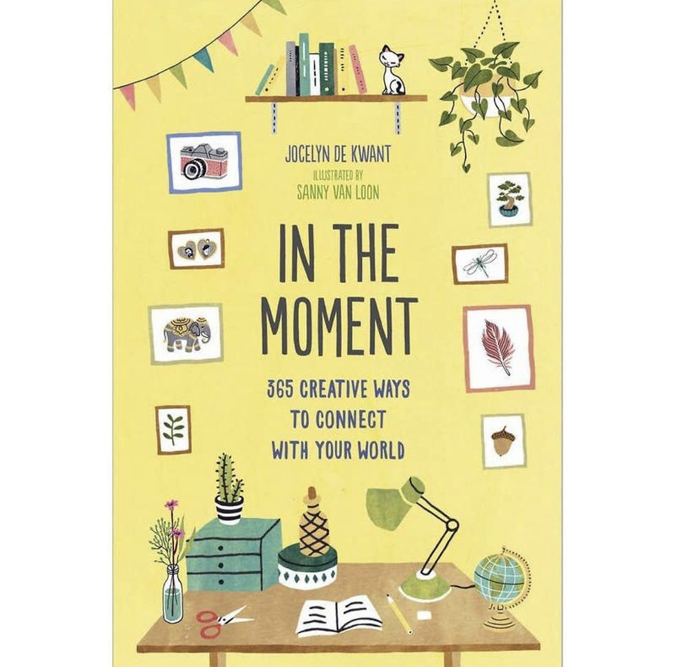 Books | In the Moment: 365 Creative Ways to Connect With Your World