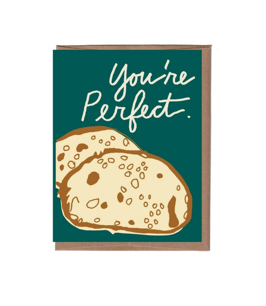 Greeting Card | You're Perfect • Scratch and Sniff Sourdough