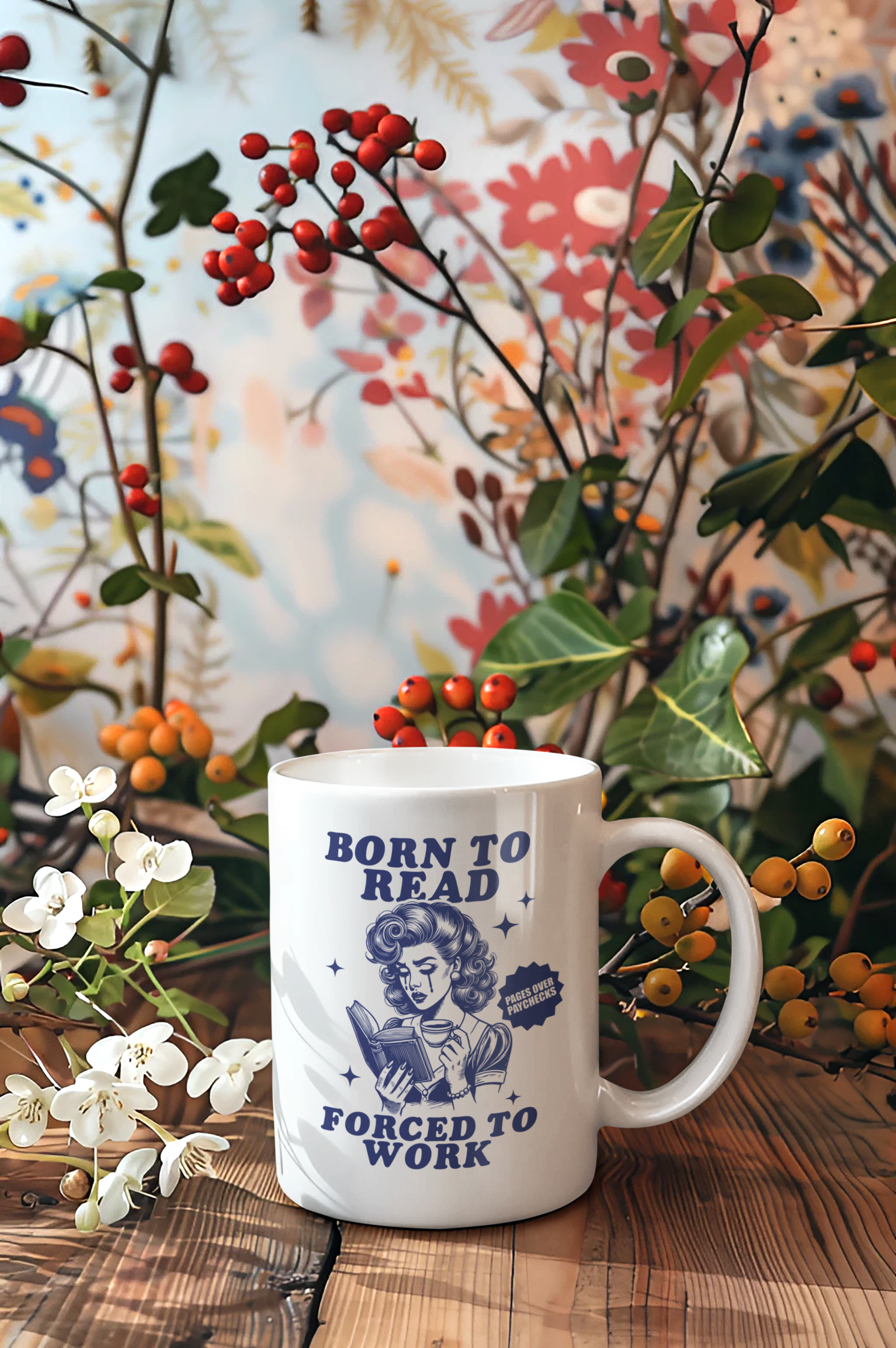 Born to read forced to work - Tasse, Pages over Paychecks, For Booklovers