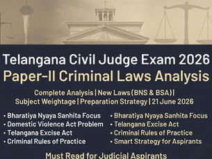 MUST READ | DETAILED ANALYSIS – Paper-II (Criminal Laws) Telangana High Court Civil Judge (Junior Division) Exam Date: 21st June, 2026 | Maximum Marks: 100