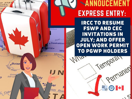 IRCC to resume FSWP and CEC invitations in July; PGWP holders will be offered Open Work Permit