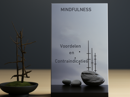 Mindfulness: Een gids voor voordelen en contra-indicaties