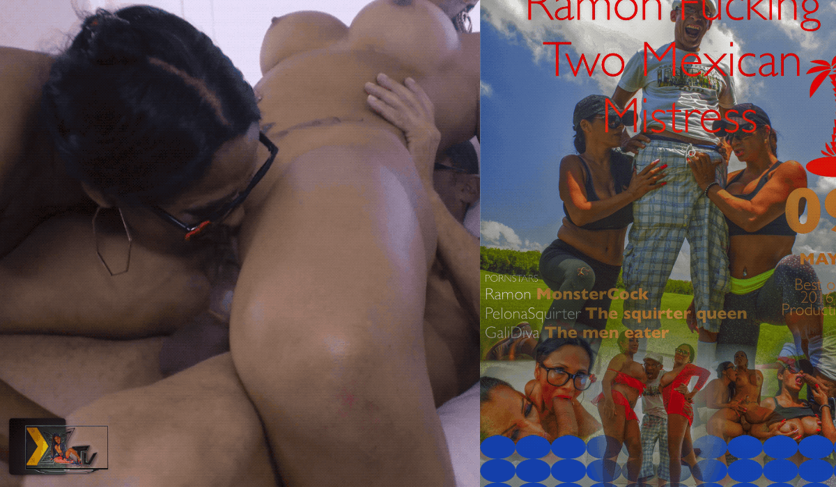 "RAMON FUCKING TWO MEXICAN PORN STARS"