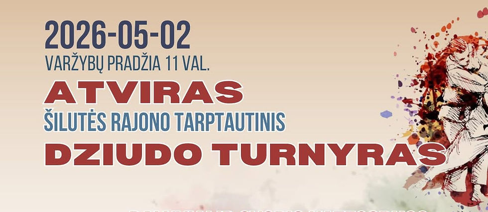ATVIRAS ŠILUTĖS RAJONO TARPTAUTINIS DZIUDO TURNYRAS 2026